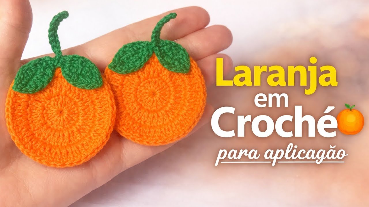 🍊 LARANJA EM CROCHÊ PARA APLICAÇÃO