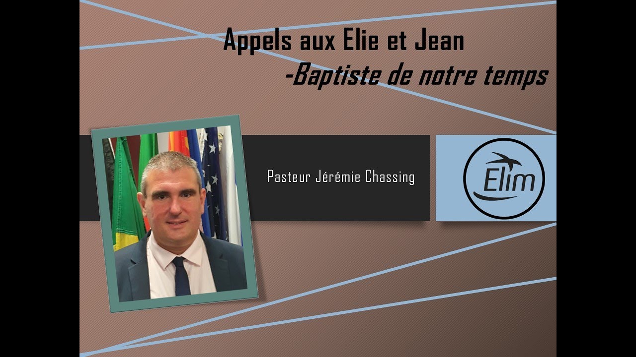 Appels aux Elie et Jean Baptiste de notre temps (Jérémie CHASSING)