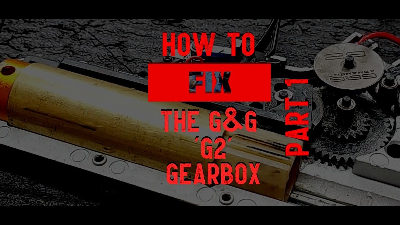 How To Fix The G&G G2 Gearbox PART 1 (& a warning)