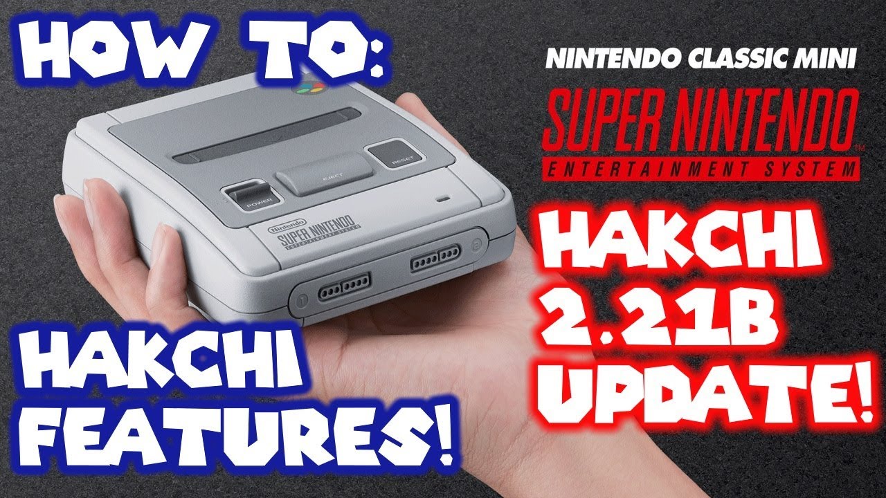SNES Classic Edition Hakchi 2.21b Update & How To Use Hakchi Options To Customize