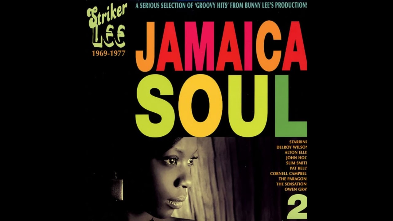 Striker Lee - Jamaica Soul 2 (A Serious Selection Of 'Groovy Hits' From Bunny Lee's Productions)