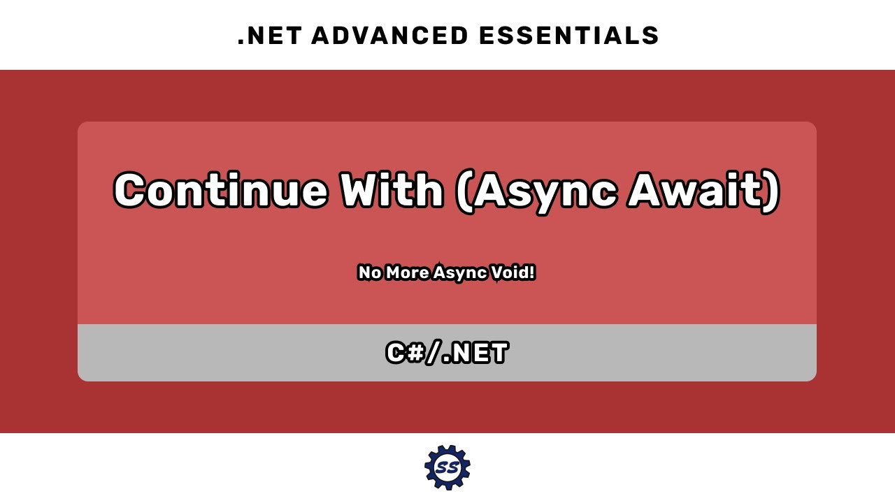 ContinueWith: Solving async void (response to Brian Lagunas) - .NET ADVANCED ESSENTIALS