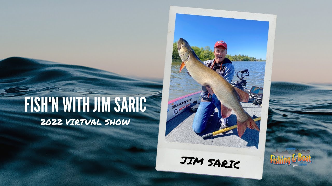 2022 Spring Fishing & Boat Show - Jim Saric