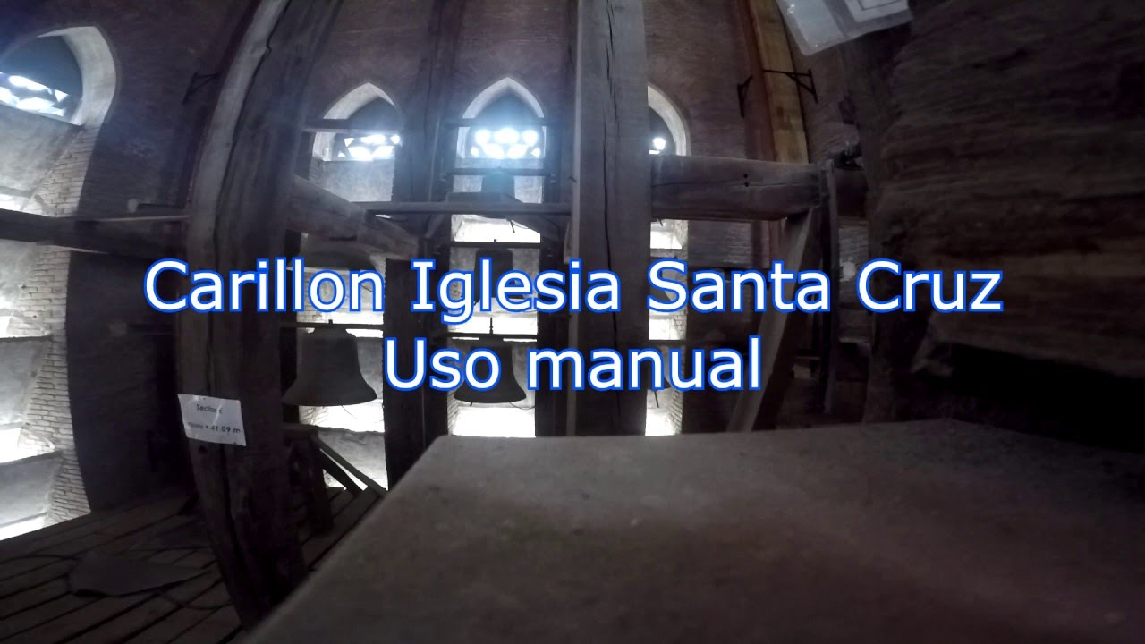 Campanas iglesia Santa Cruz // Carillon manual y Volteo automatico