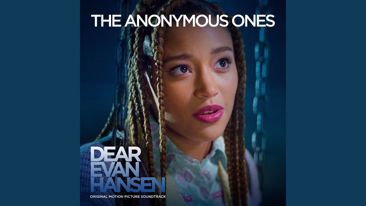 The Anonymous Ones (From The “Dear Evan Hansen” Original Motion Picture Soundtrack)