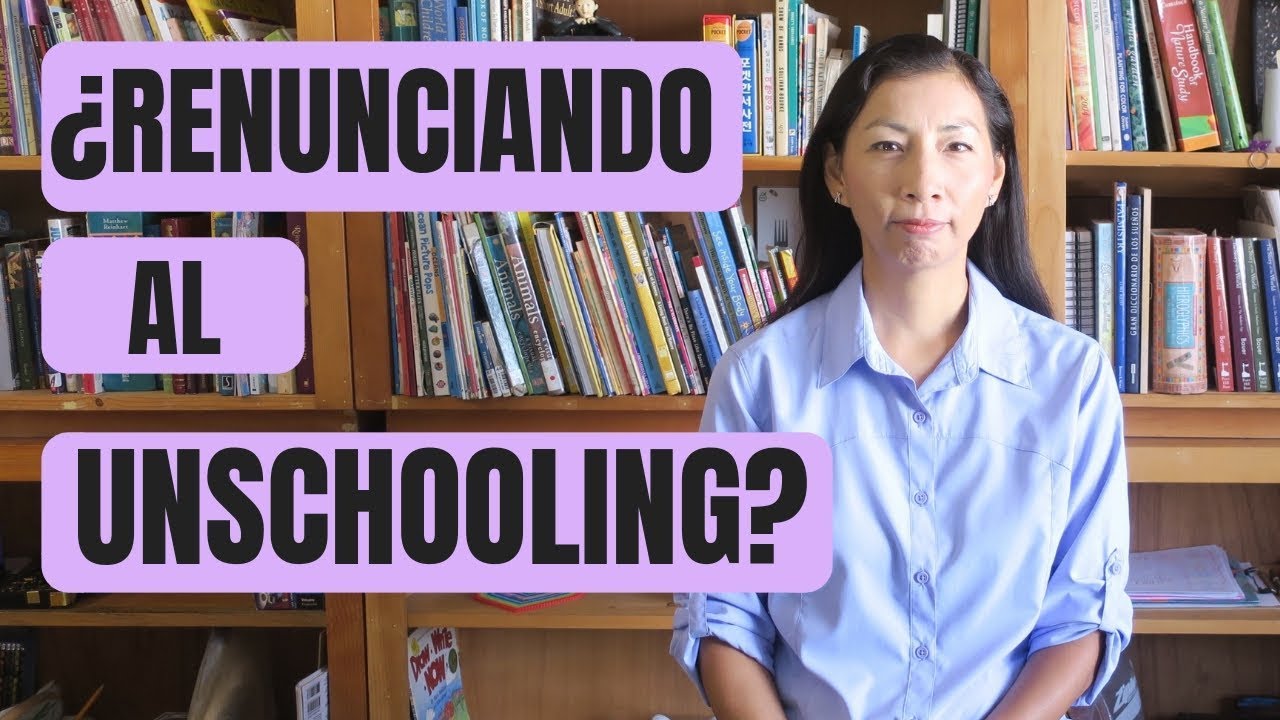 ¿Considerando el Unschooling para educar sin escuela?