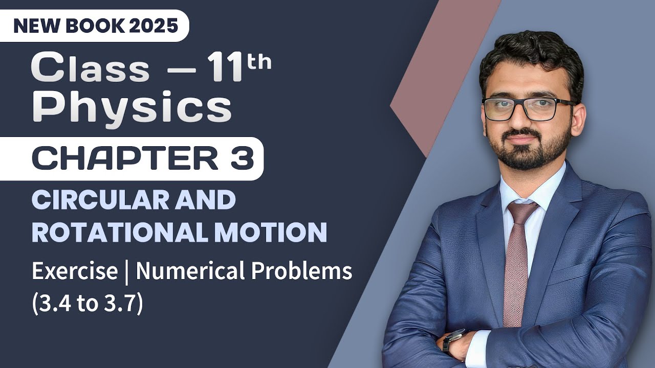 11th Class Physics Chapter 3 | Exercise | Numerical Problems (3.4 to 3.7) | 11th New Book 2025