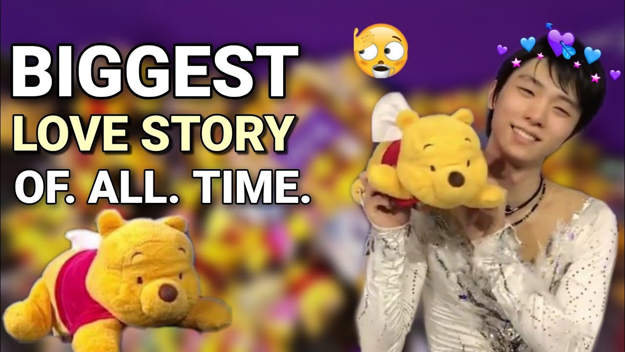 yuzuru hanyu and winnie the pooh | the biggest love story ever. (羽生結弦)
