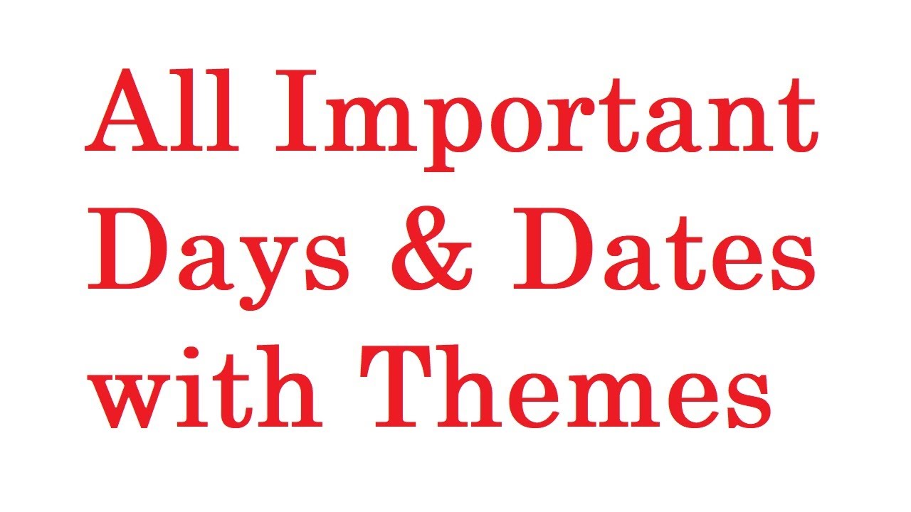 All Important Days & Dates with their themes 2020 || SSC CGL, CHSL, CPO, MTS,RRB NTPC,IBPS, UPSC etc