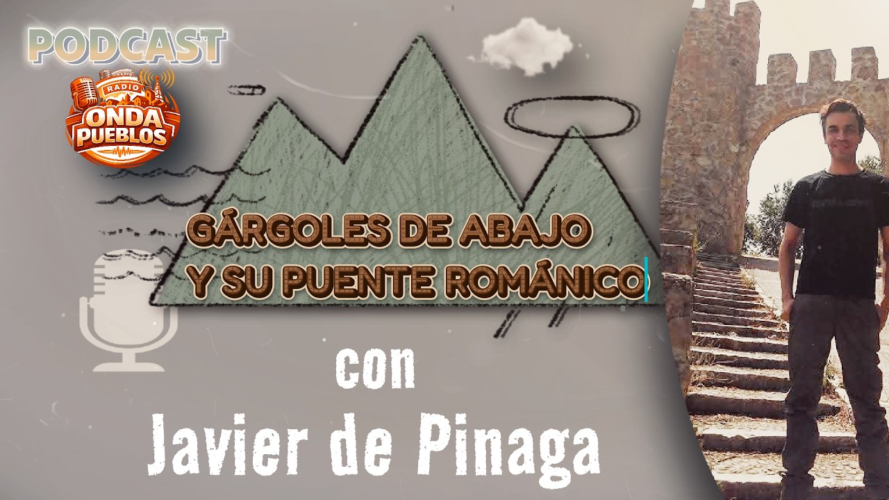 PODCAST 1: GÁRGOLES DE ABAJO #castillalamancha #laalcarria