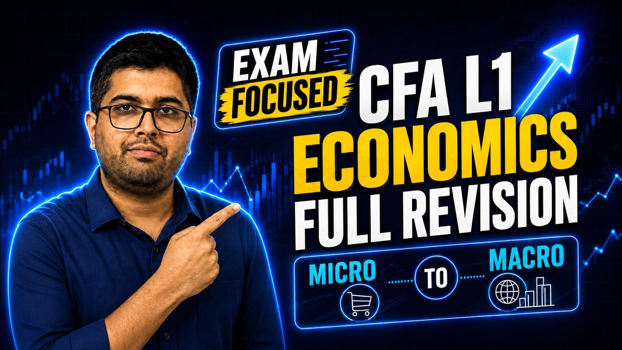 CFA Level 1 Economics Full Revision [Exam Focused]  - Both Micro to Macro COVERED!