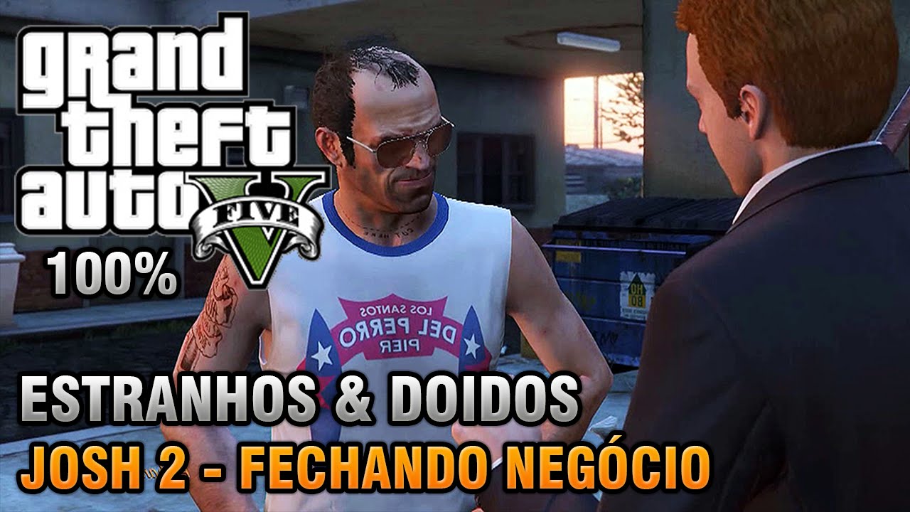 GTA V - Джош - Незнакомцы и сумасшедшие - Заключение сделки (100% прохождение на золото)