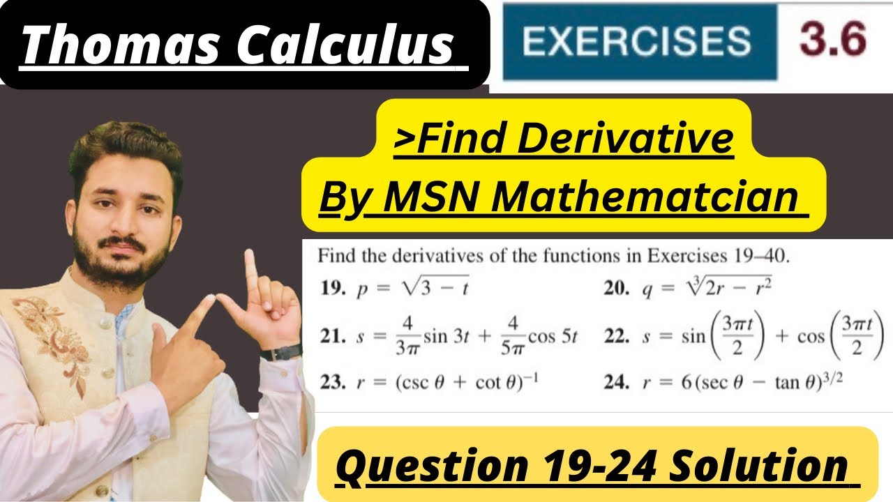 Thomas Calculus Exercise 3.6 Question #19 to 24 solution | Find Derivatives | MSN Mathematician|