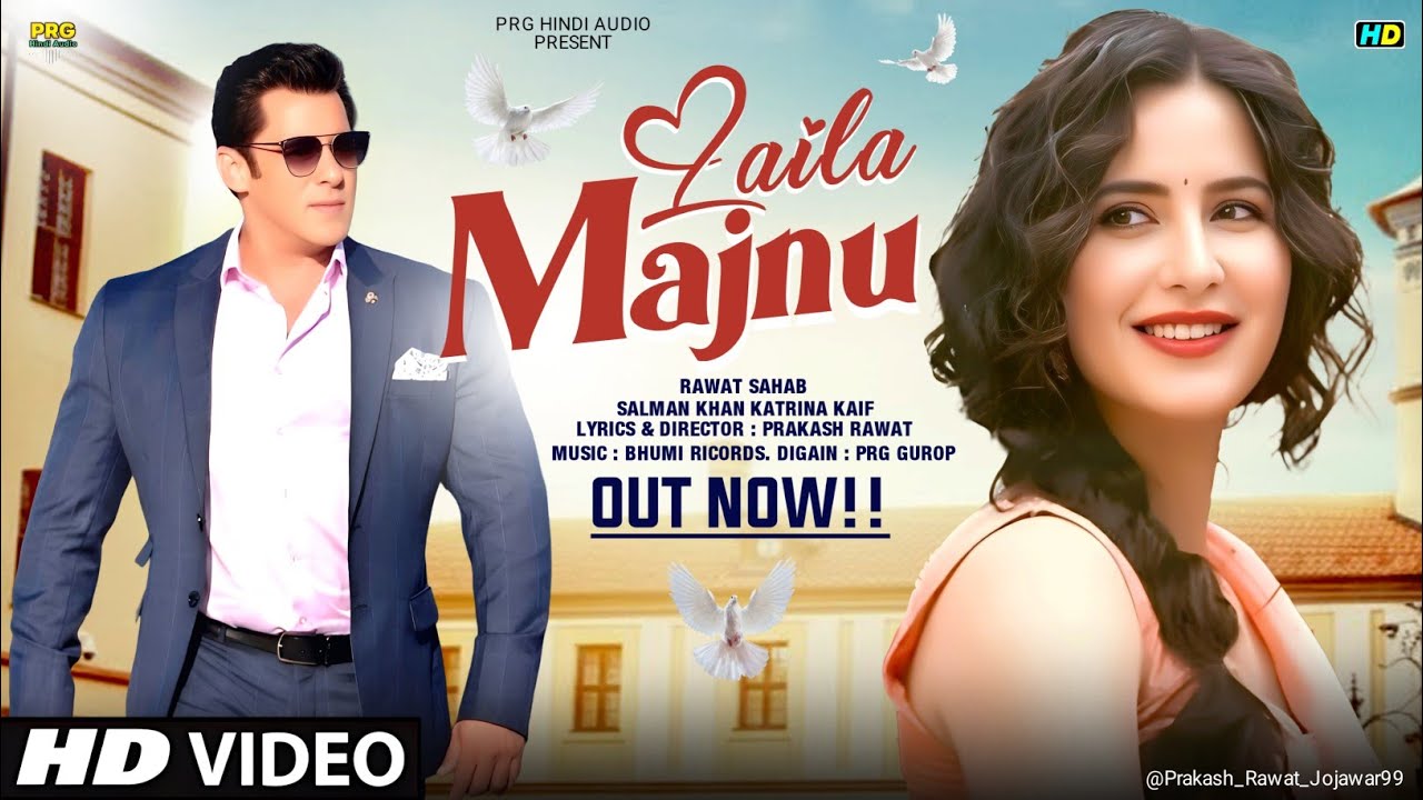 New Song | Laila Majnu | Salman Khan | Katrina Kaif New Song | Bollywood Song | Romantic Love Song