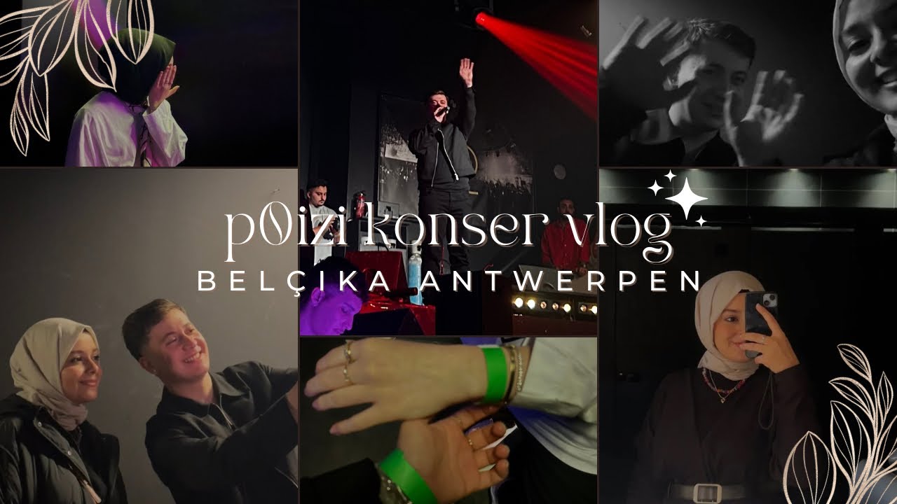 poizi konser vlog || bel&ccedil;ika- antwerpen 🇧🇪 || poizi ilk avrupa konseri|| bol eğlence @p0izi #poizi 