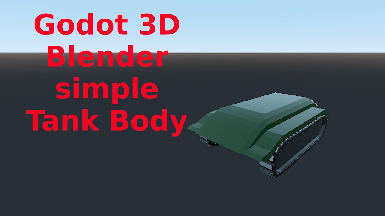 Blender / Godot - simple tank body