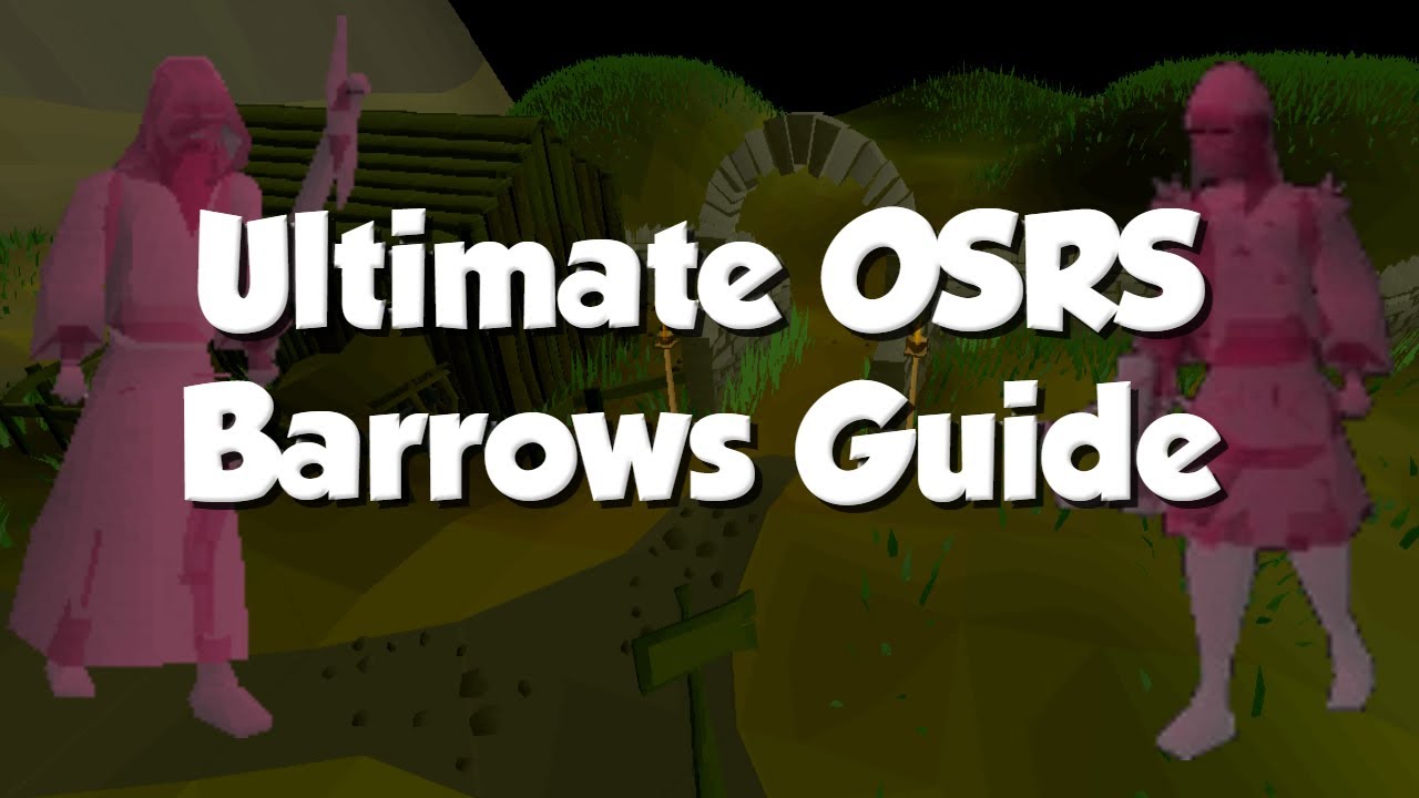 Ultimate OSRS Barrows Guide (Updated 2017)