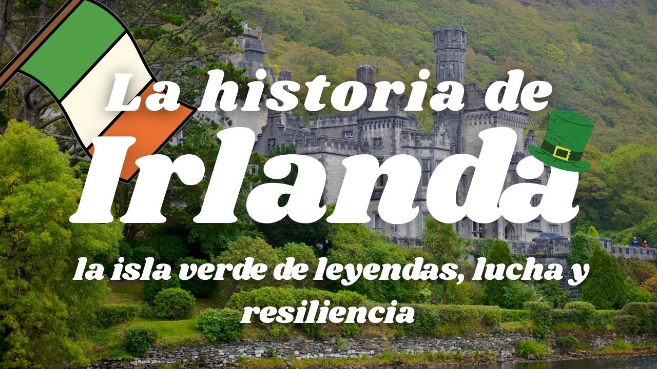 IRLANDA: una historia de mitos, invasiones y esperanza
