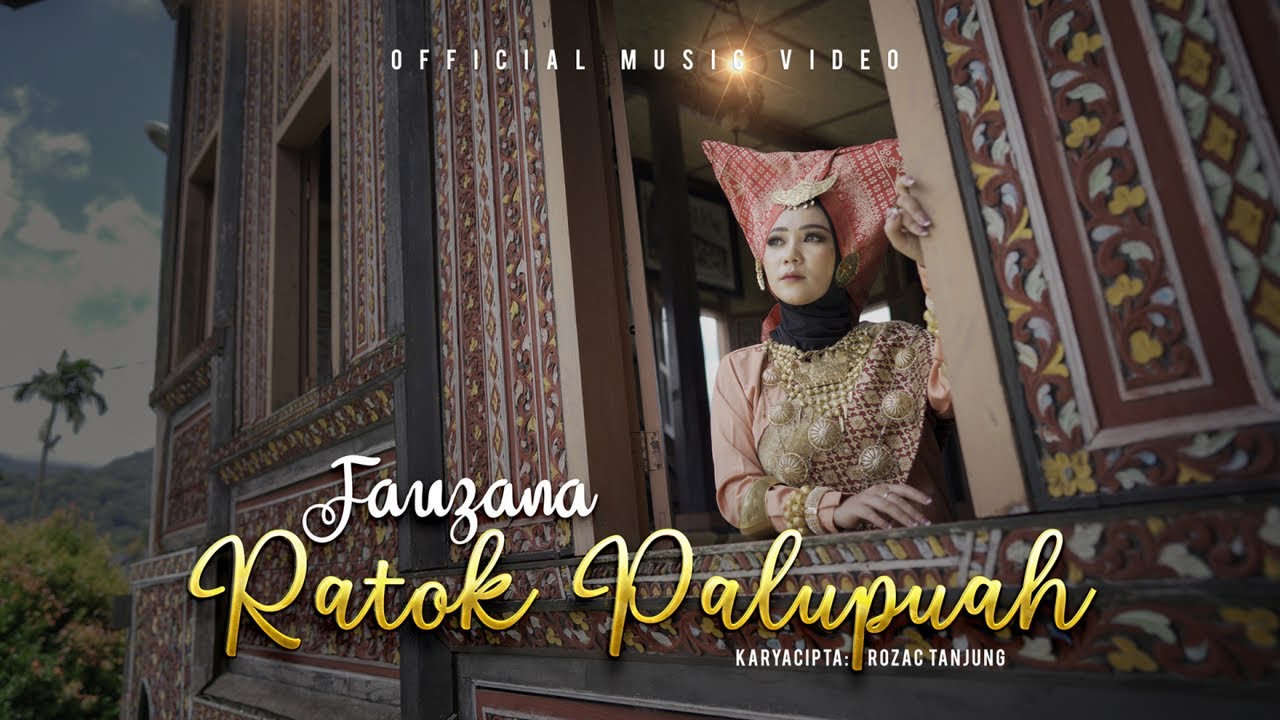 Fauzana - Ratok Palupuah (Official Music Video)