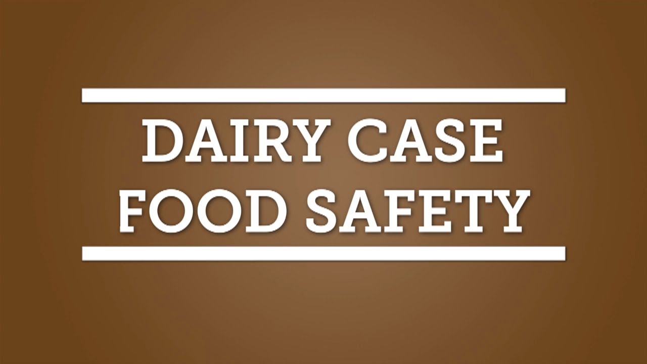 Dairy Case Food Safety