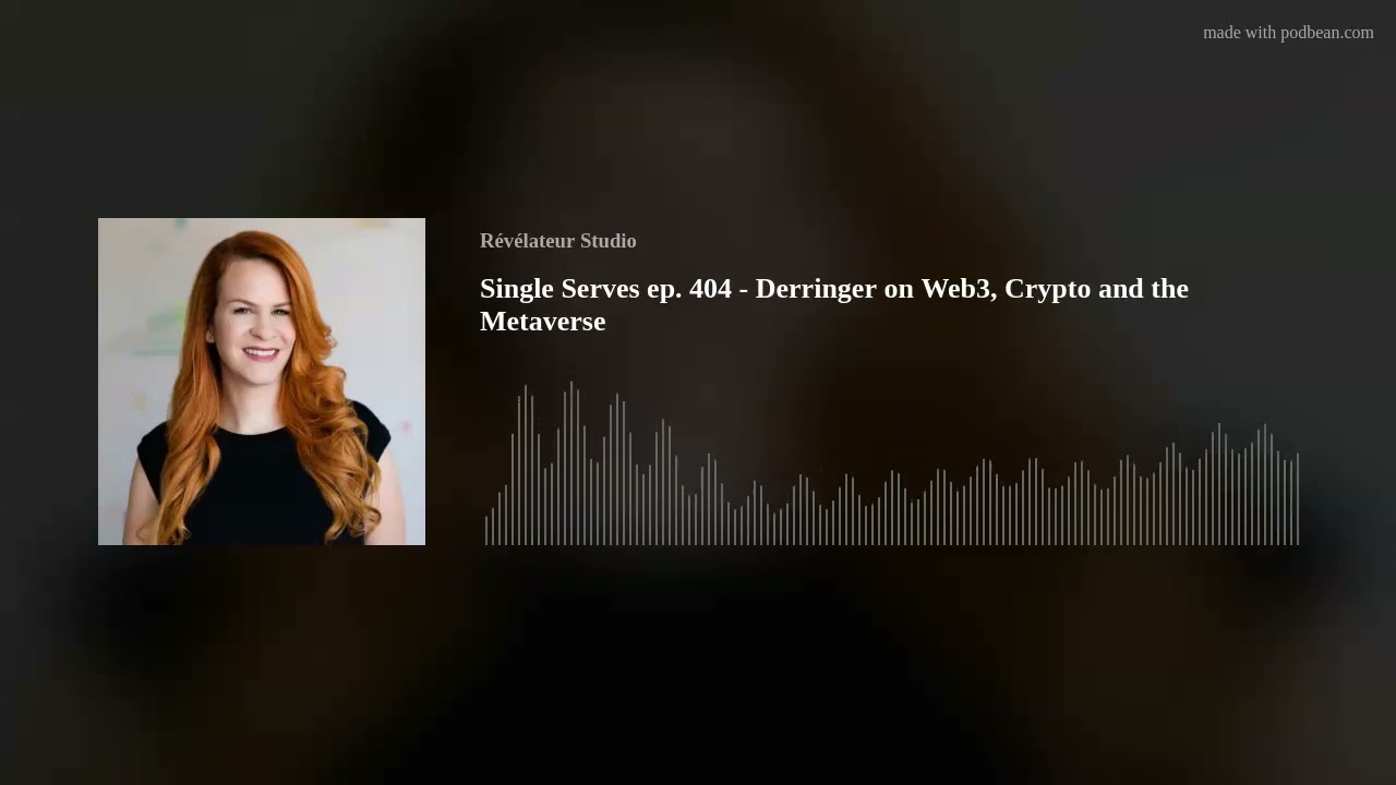 Single Serves ep. 404 - Derringer on Web3, Crypto and the Metaverse