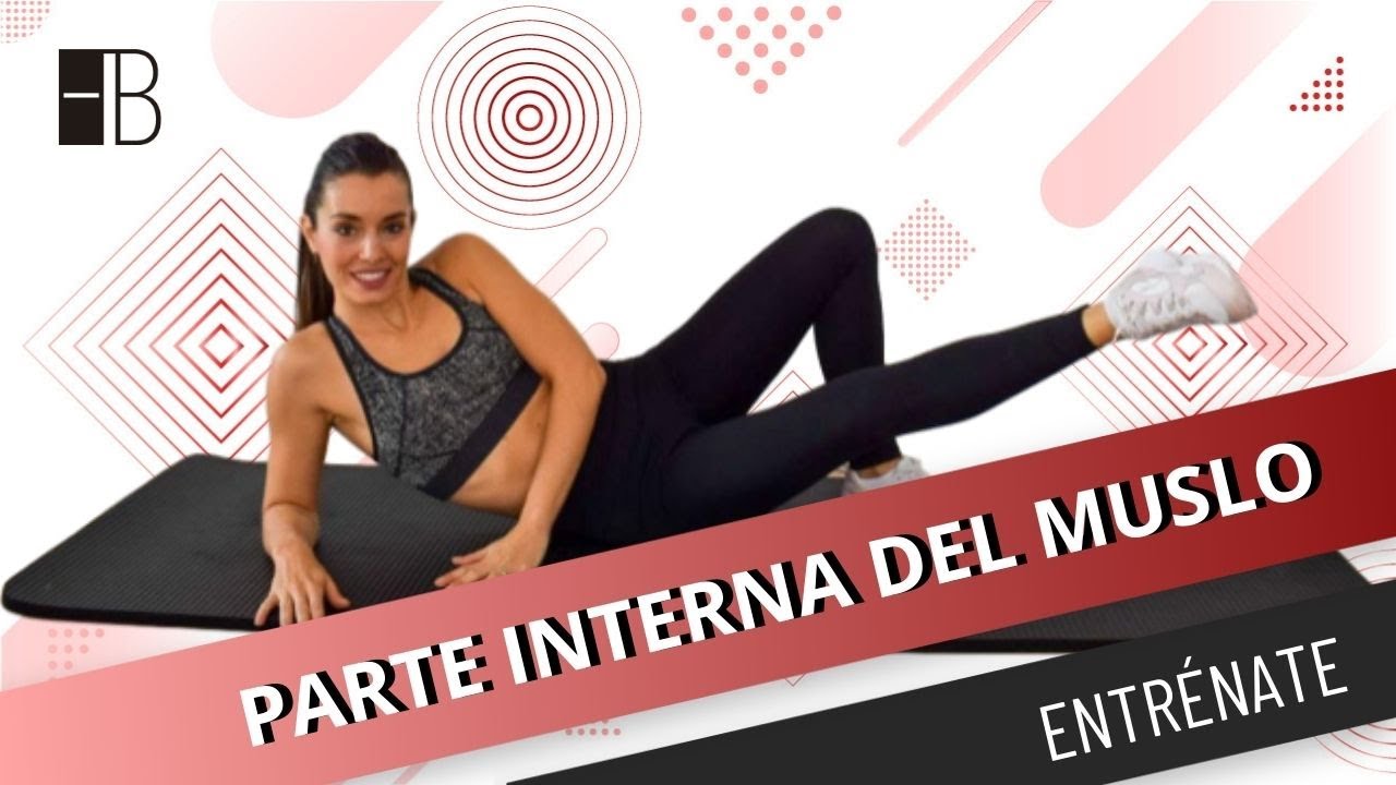 Rutina PARTE INTERNA DEL MUSLO 🕑 12 Min ▶ Sin Equipamiento