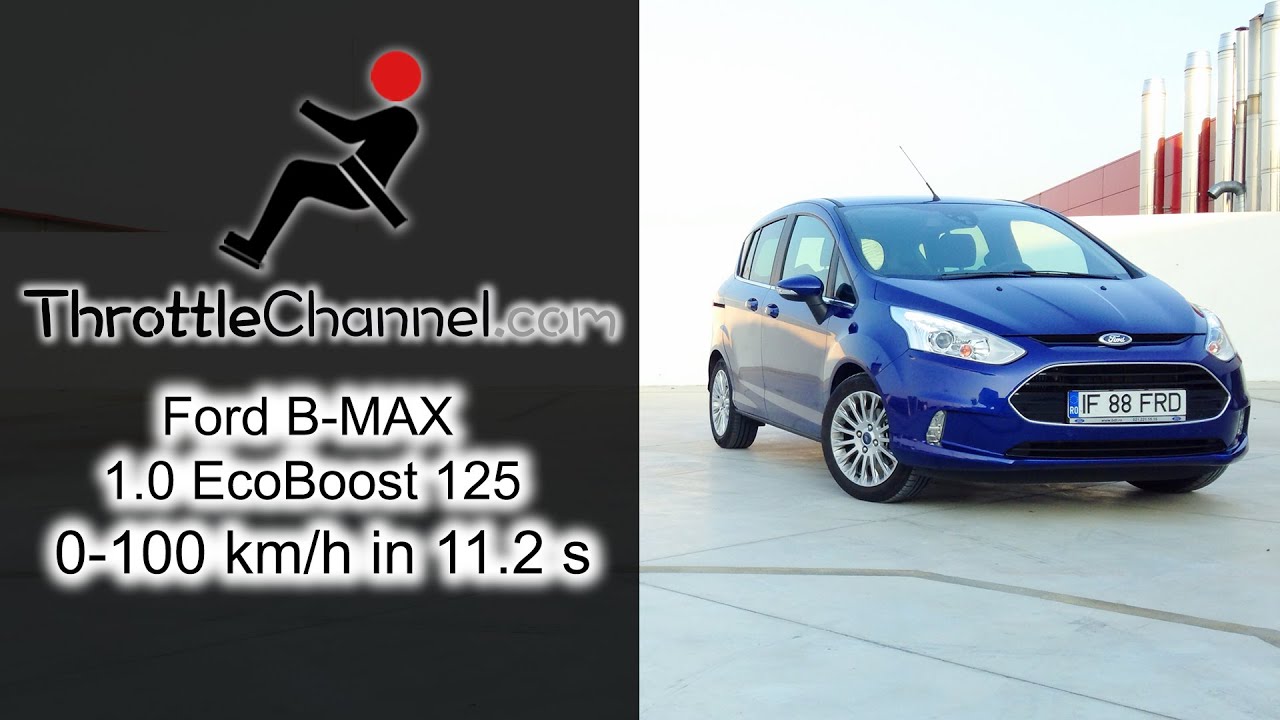 Ford B-MAX 1.0 EcoBoost 125 acceleration - ThrottleChannel.com