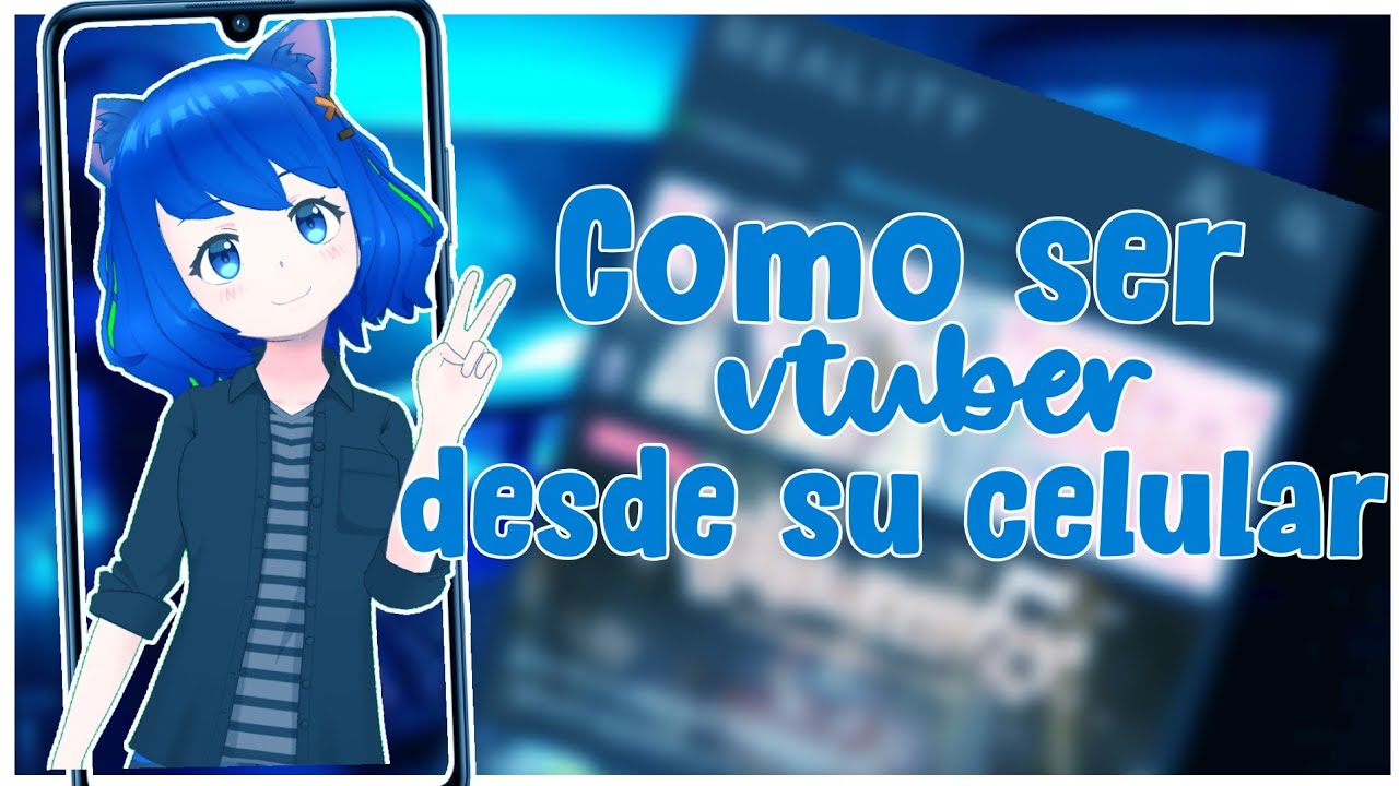 Como Ser Vtuber desde Android🥰⬅️ Parte 1