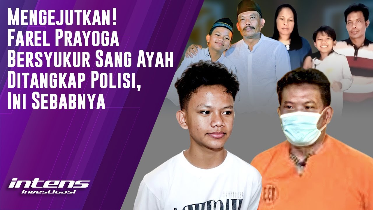 Farel Prayoga Bersyukur Sang Ayah ditangkap Polisi | Intens Investigasi | Eps 5369
