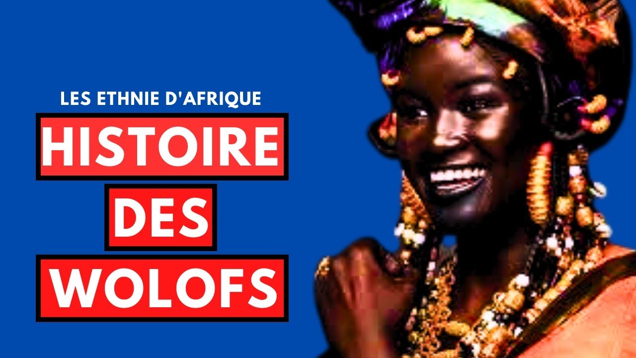 L'Histoire Fascinante du Peuple WOLOF | Les ETHNIES d'Afrique de l'Ouest