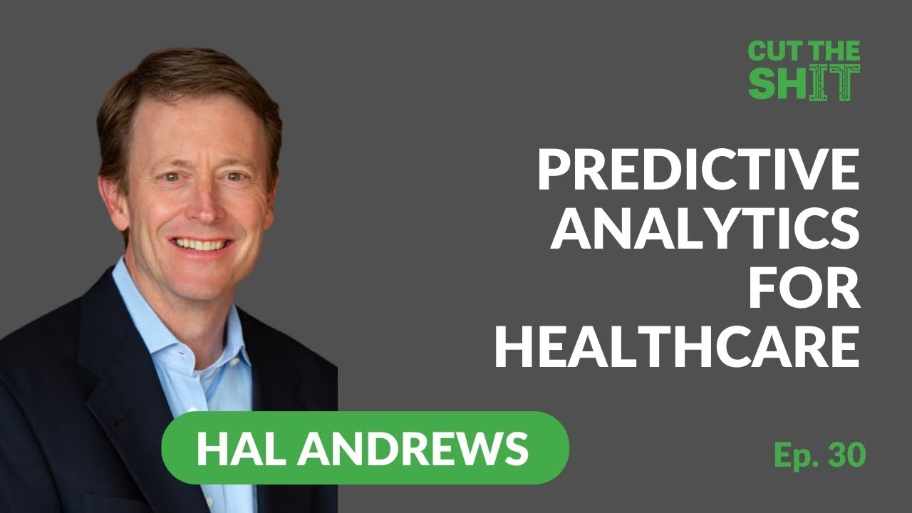Predictive analytics for healthcare with Trilliant Health's CEO Hal Andrews