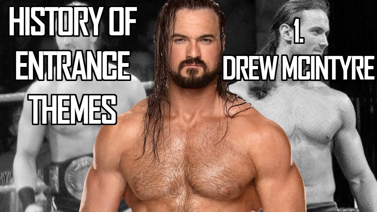 History of Entrance Themes #1. - Drew McIntyre (WWE)