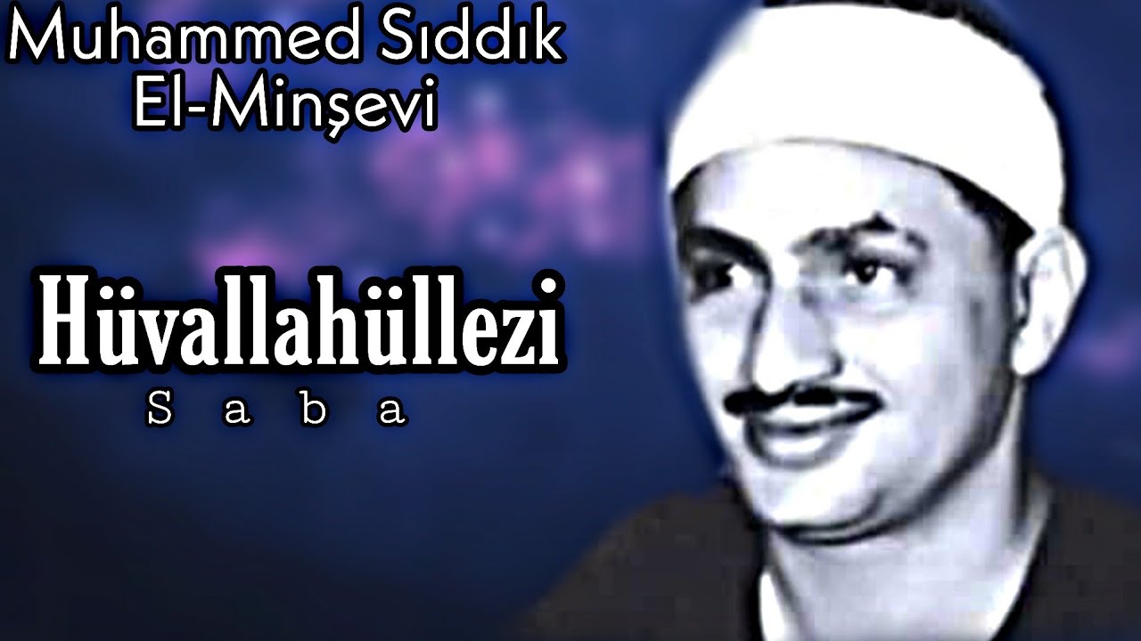 Hüvallahüllezi - Sıddık El-Minşevi