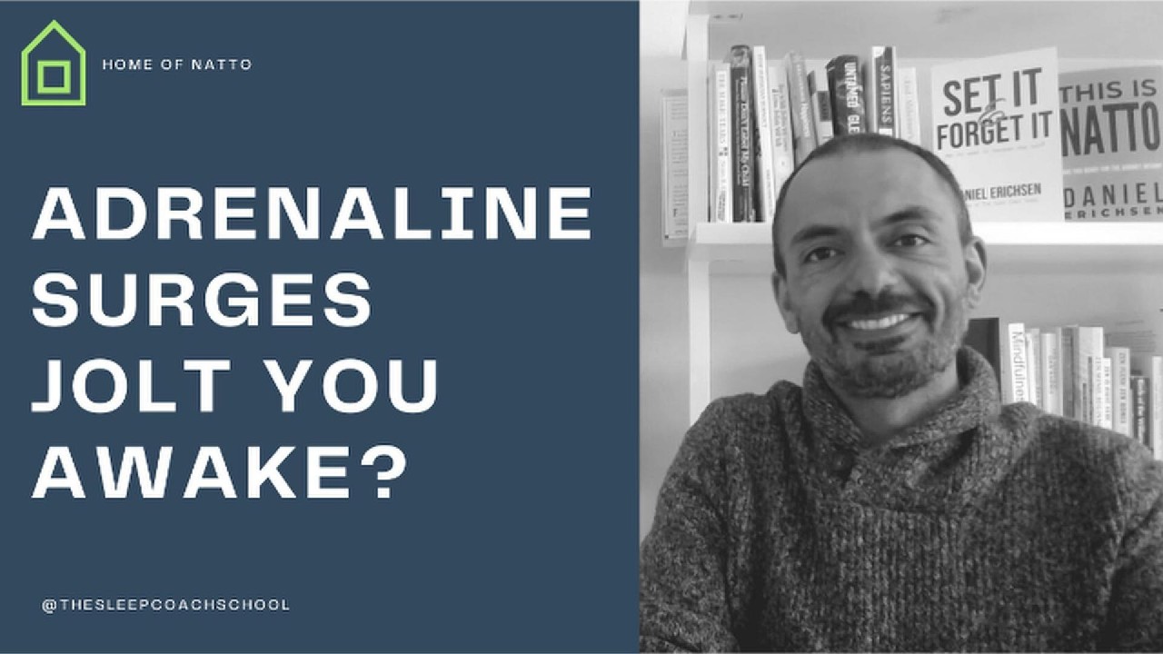 How to Free Yourself From Nocturnal Adrenaline Surges (Insomnia Insight #600)