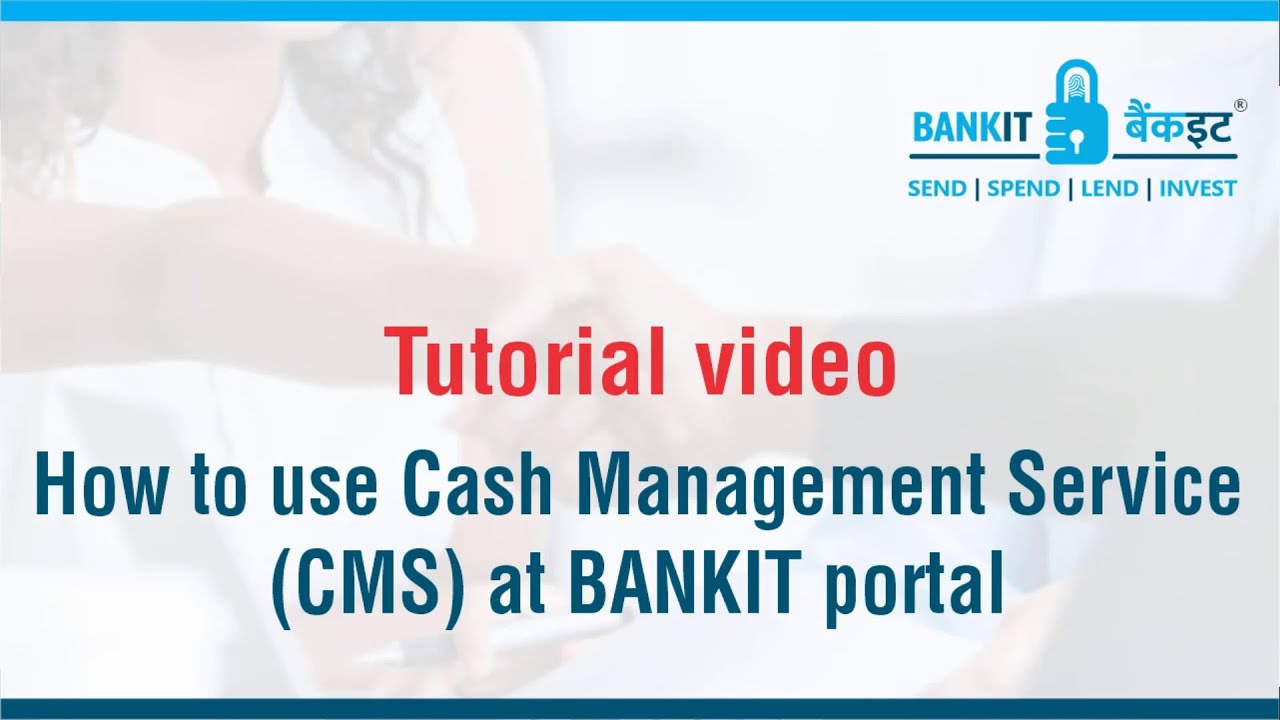 How to use Cash Management Service(CMS) at BANKIT portal