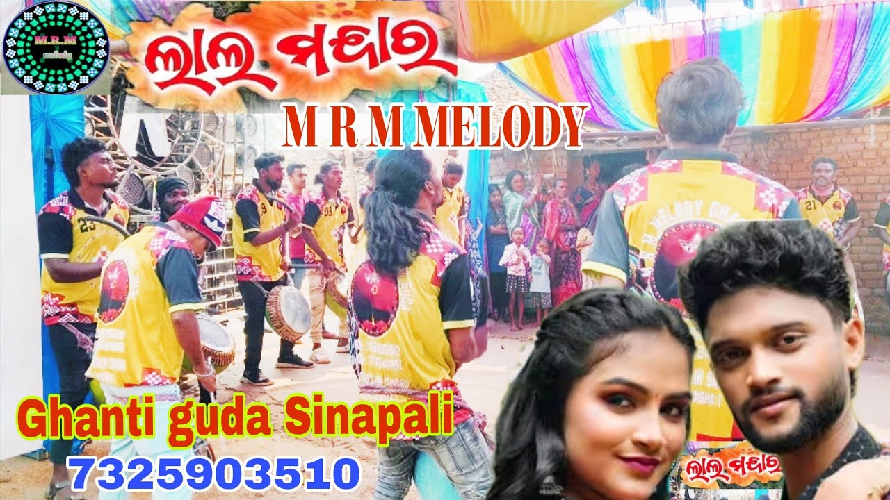 Lal mandara M R M MELODY Ghanti guda Sinapali dist Nuapada,7735246451,7325903510