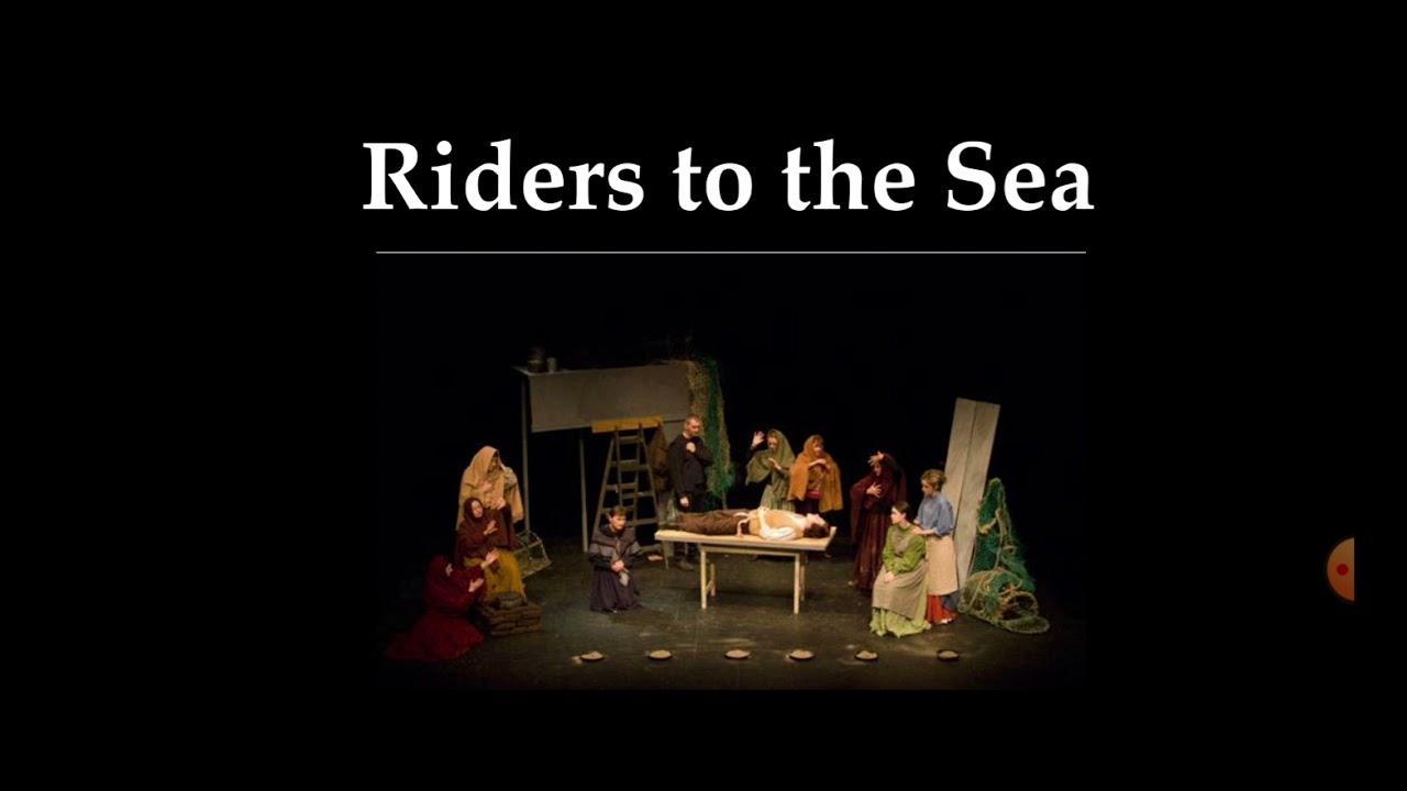 شرح مسرحية Riders to the sea جزء الاول/ طلاب مرحلة أولى قسم اللغة الانجليزية
