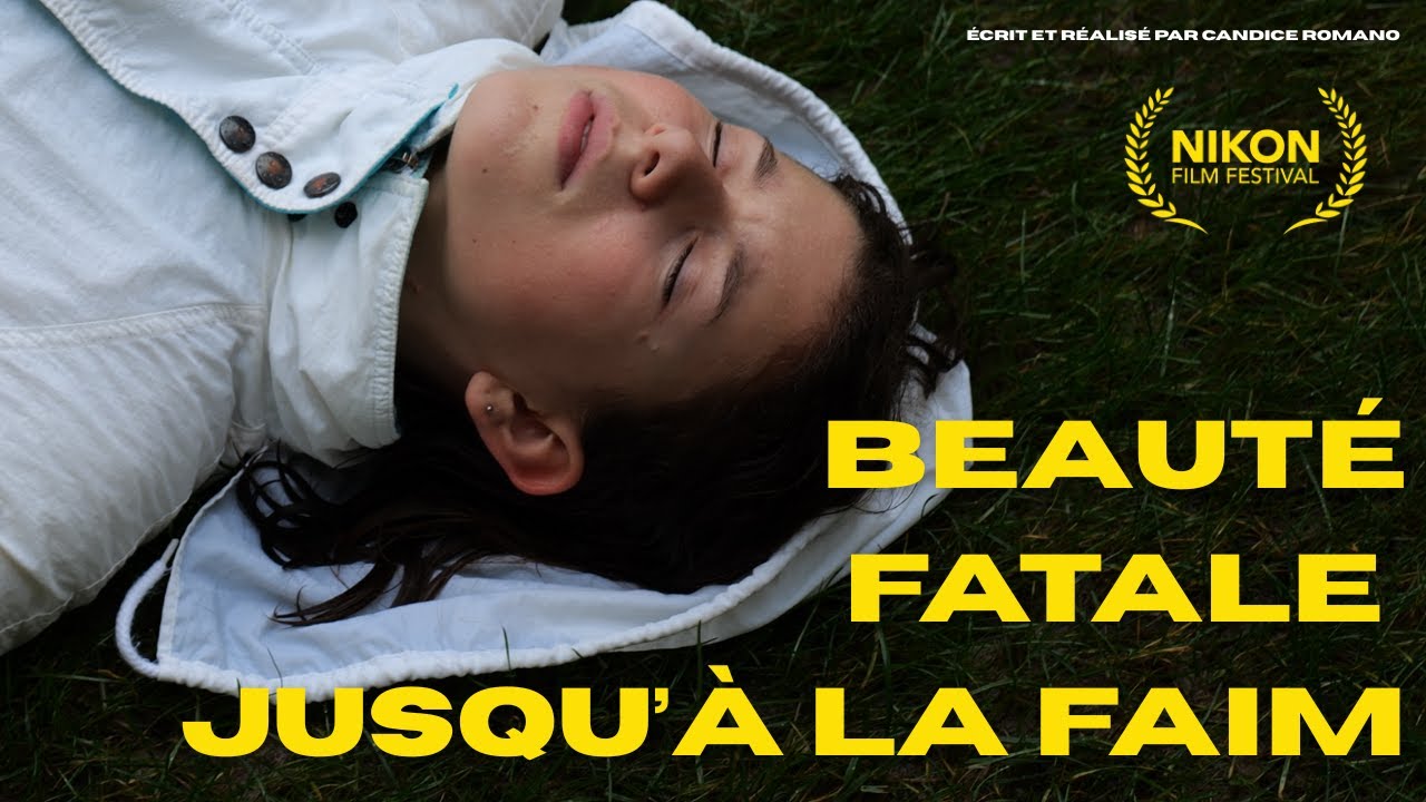 Beauté fatale jusqu'à la faim - Nikon film festival 2026