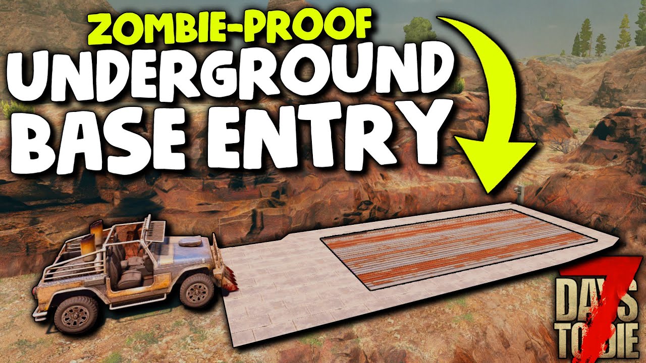 7 Days to Die: ZOMBIE-PROOF UNDERGROUND BASE ENTRY! | 7 Days to Die Alpha 18 Gameplay