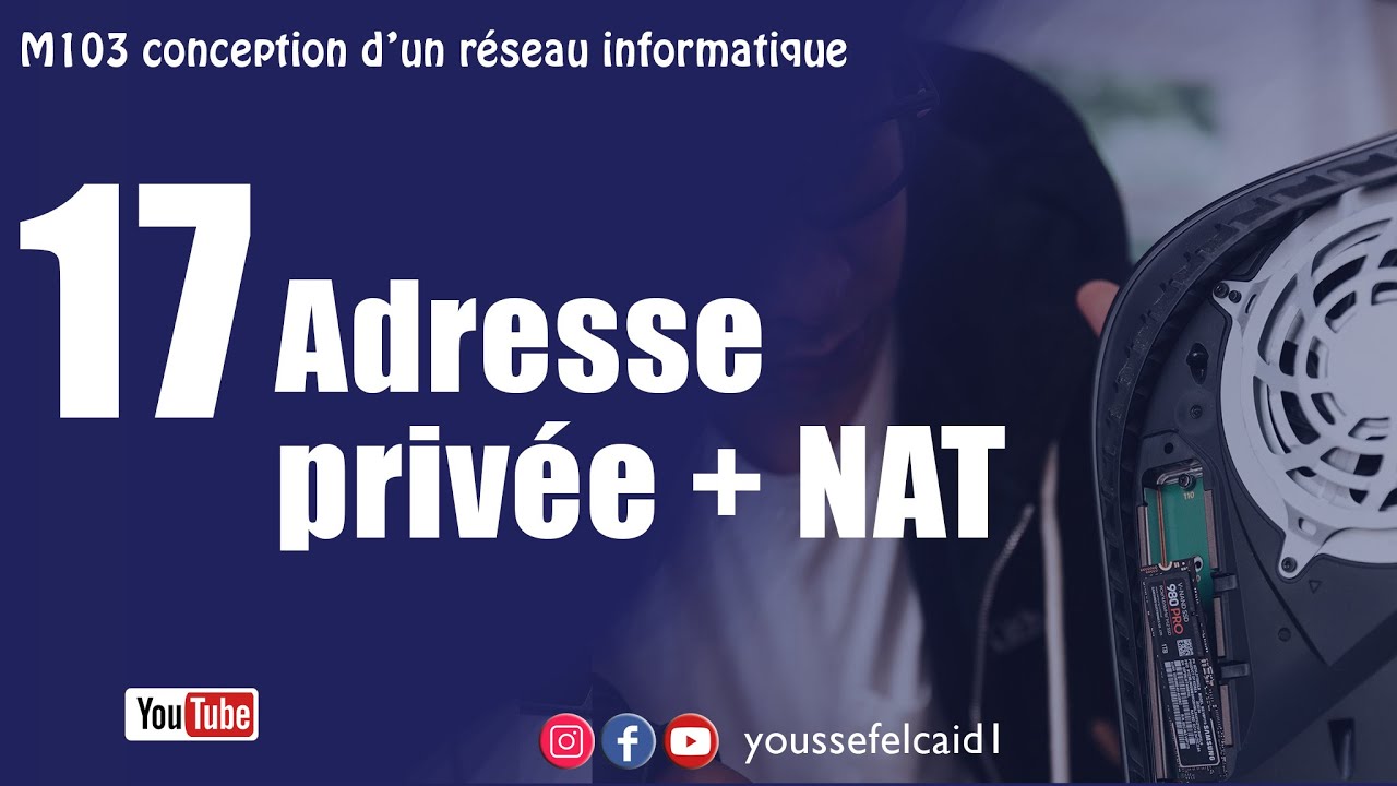 17- Adresse privée + Nat