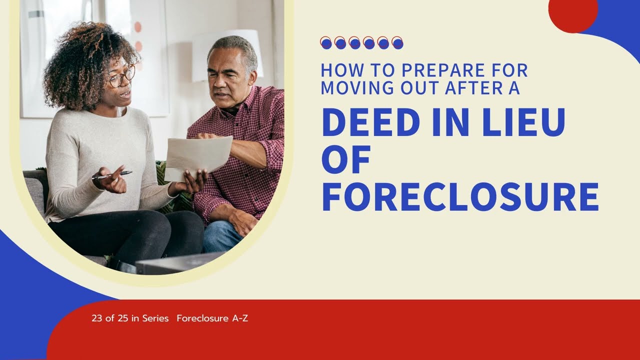 How to Prepare for Moving ut After a Deed in Lieu of Foreclosure