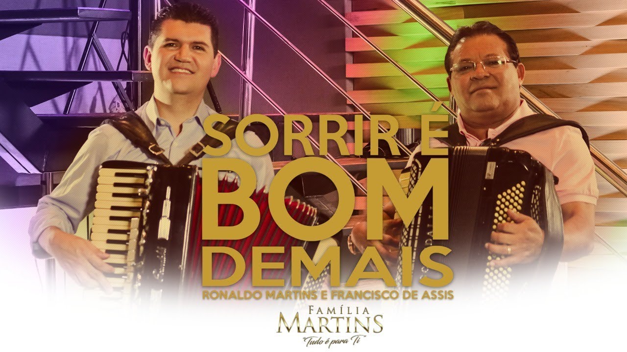 Sorrir é bom demais - Família Martins part. Francisco de Assis