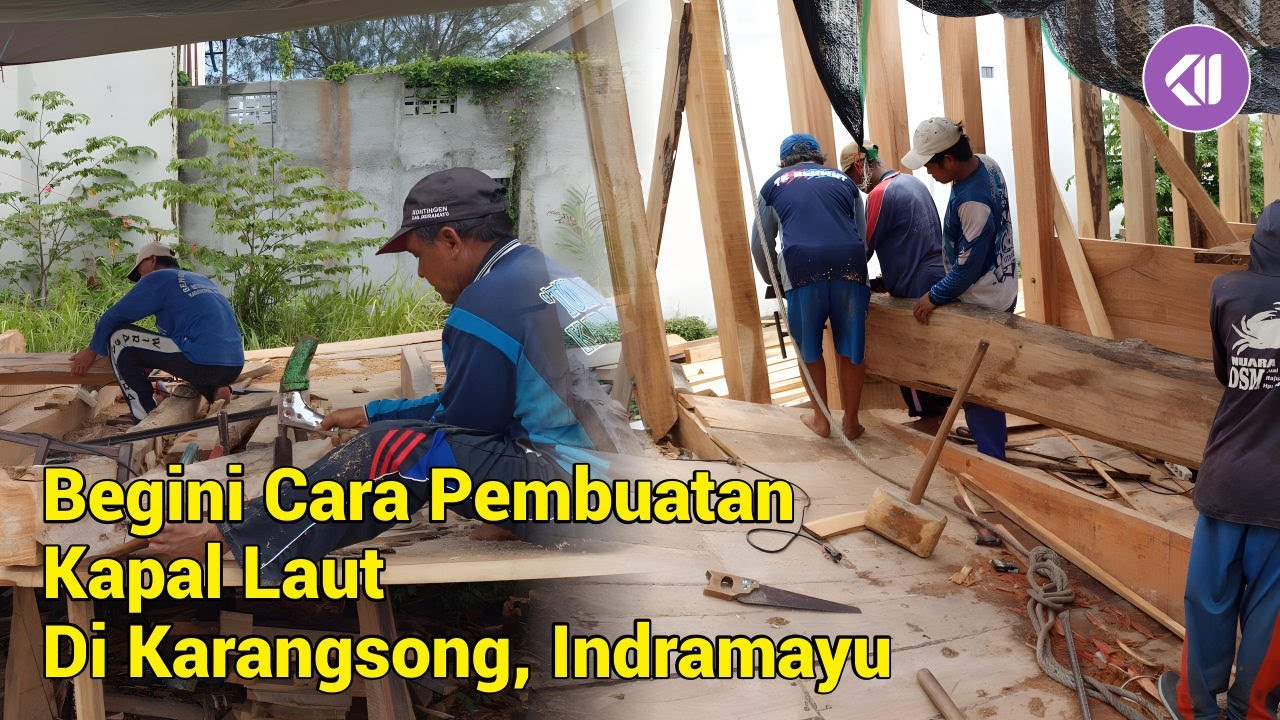 Pesona Karangsong | Melihat Pembuatan Kapal Laut Nelayan Indramayu