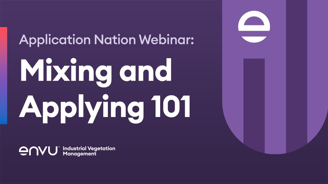 Envu IVM Webinar | Mixing & Applying 101