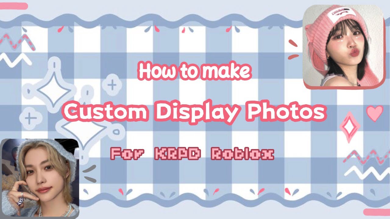 How to make CLEAR custom display photos for KRPD [Roblox]