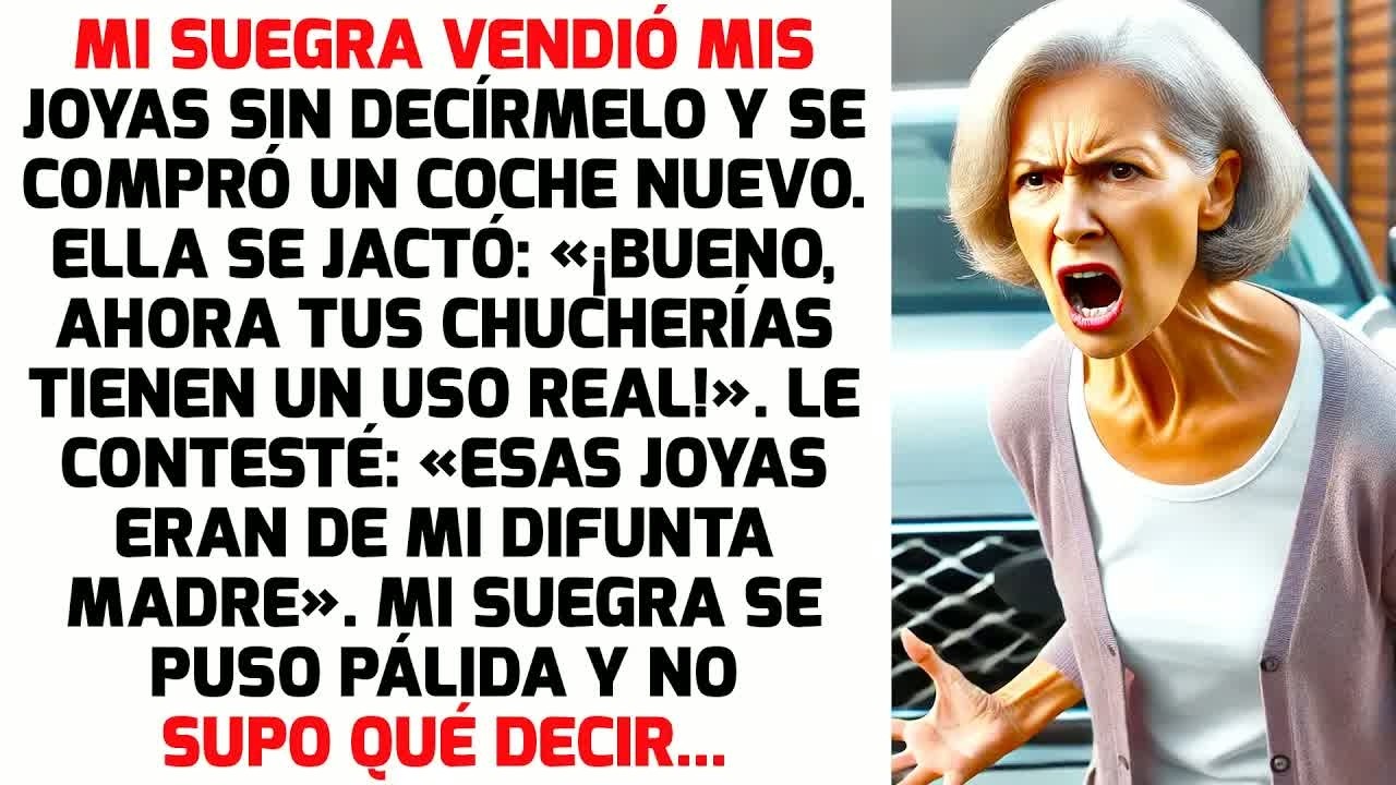 MI SUEGRA VENDIÓ MIS JOYAS SIN DECÍRMELO Y SE COMPRÓ UN COCHE NUEVO | HISTORIAS LA VIDA