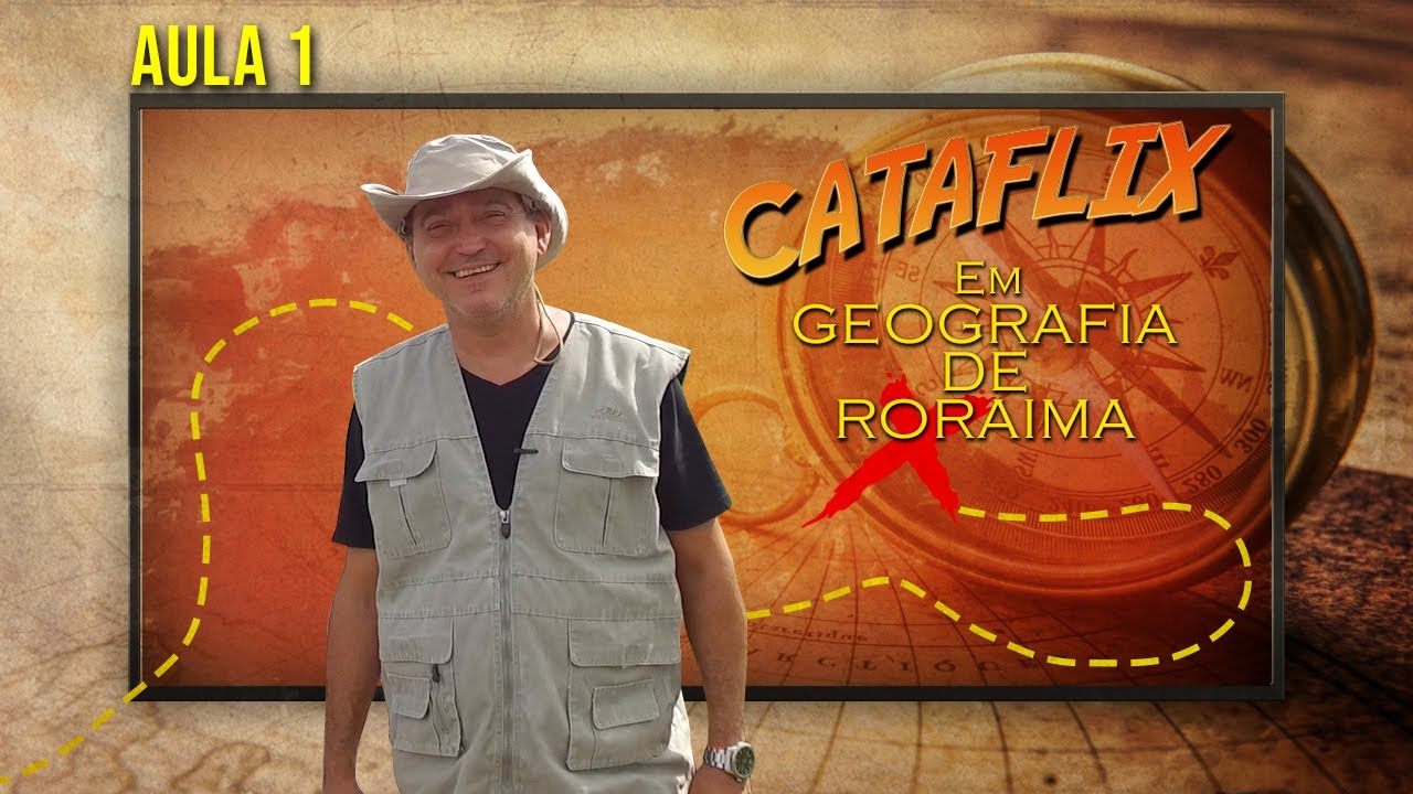 AULA 1 - GEOGRAFIA DE RORAIMA (BÔNUS)