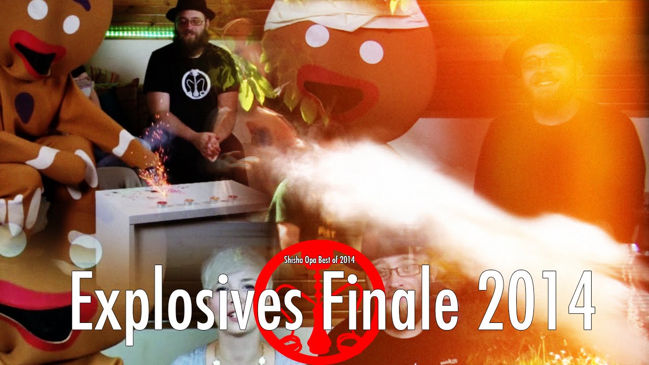 Explosives Finale 2014 / - Shisha Opa Best of 2014 #playitagain