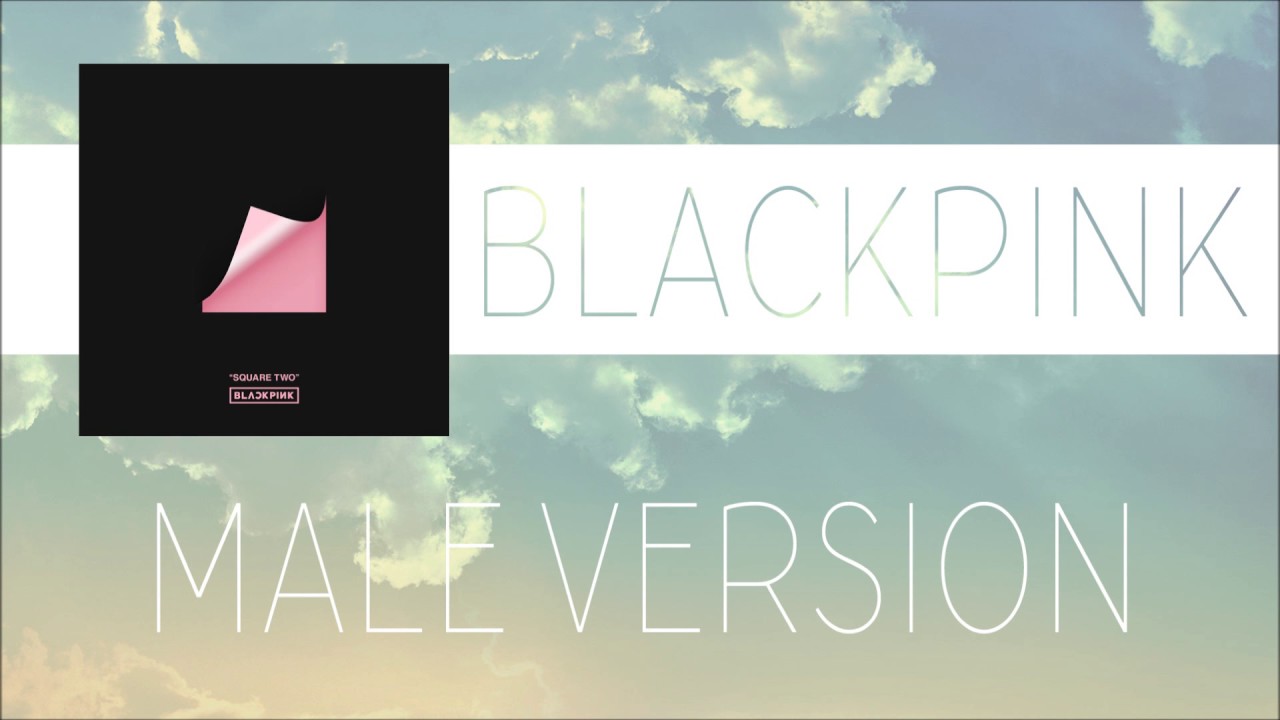 BLACKPINK - STAY [MALE VERSION]