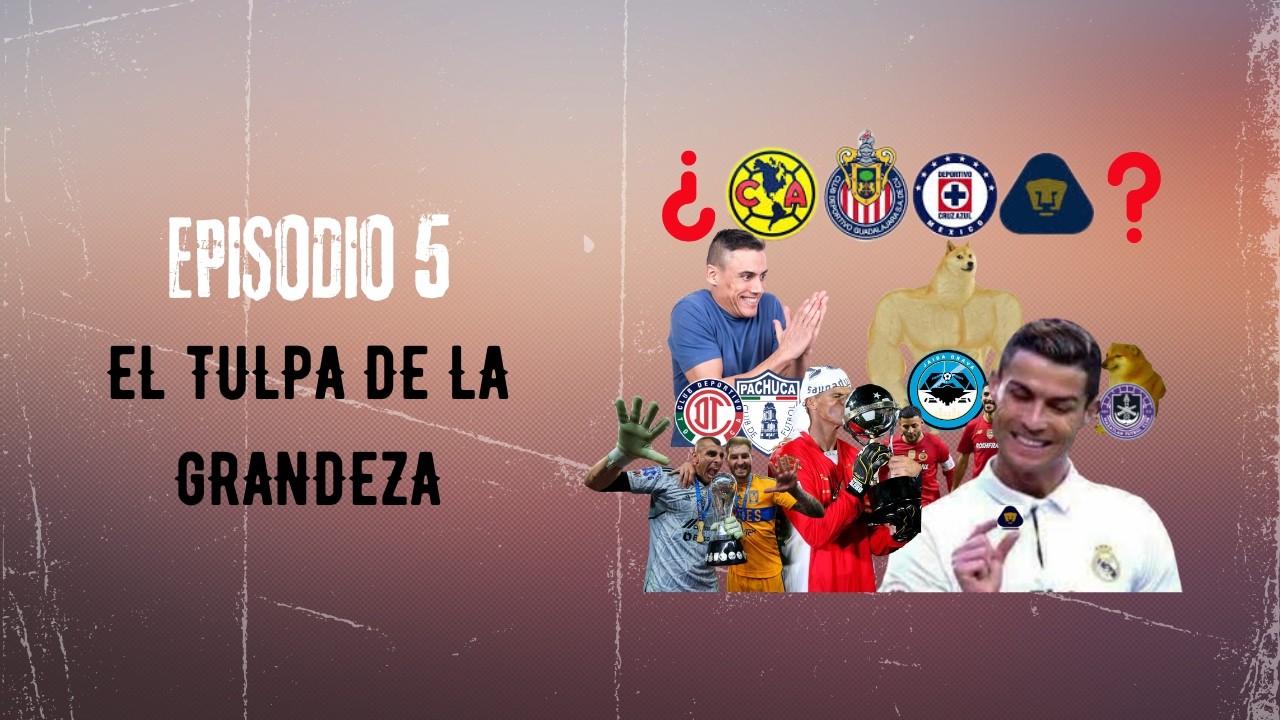 Fútbol Suavecito E.P. 5 El tulpa de la grandeza